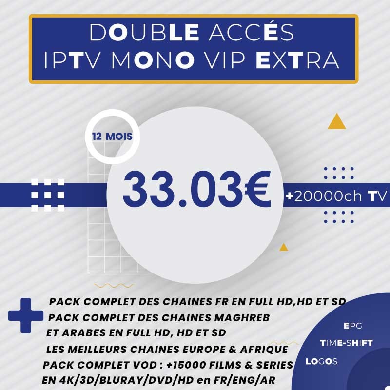 Pack Deux Abonnements IPTV Mono Vip Extra HD 12 mois Pack Deux Abonnements IPTV Mono Vip Extra HD 12 mois