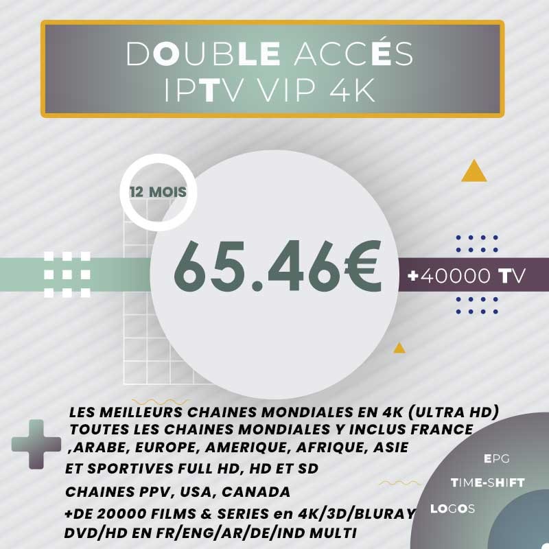 Pack Deux Abonnements IPTV Vip 4K 12 mois Pack Deux Abonnements IPTV Vip 4K 12 mois